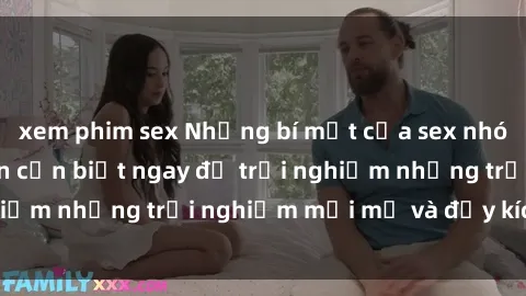 xem phim sex Những bí mật của sex nhóm không che mà bạn cần biết ngay để trải nghiệm những trải nghiệm mới mẻ và đầy kích thích.