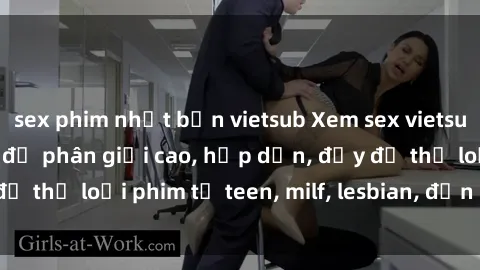 sex phim nhật bản vietsub Xem sex vietsub miễn phí tại nhà, độ phân giải cao, hấp dẫn, đầy đủ thể loại phim từ teen, milf, lesbian, đến hentai và jav.