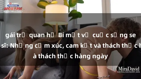 gái trẻ quan hệ Bí mật về cuộc sống sex của bác sĩ: Những cảm xúc, cam kết và thách thức hàng ngày