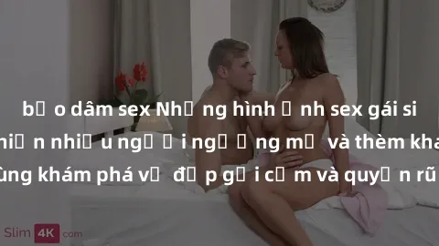 bạo dâm sex Những hình ảnh sex gái sinh viên Việt Nam khiến nhiều người ngưỡng mộ và thèm khát. Cùng khám phá vẻ đẹp gợi cảm và quyến rũ của những cô gái trẻ này.