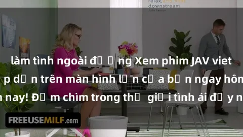 làm tình ngoài đường Xem phim JAV vietsub mới nhất và hấp dẫn trên màn hình lớn của bạn ngay hôm nay! Đắm chìm trong thế giới tình ái đầy nóng bỏng và kích thích.