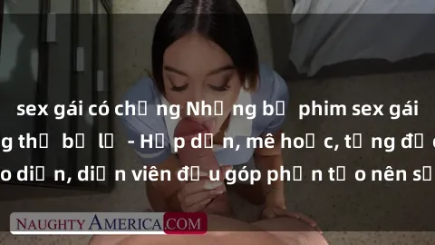 sex gái có chồng Những bộ phim sex gái già đỉnh cao không thể bỏ lỡ - Hấp dẫn, mê hoặc, từng đạo diễn, diễn viên đều góp phần tạo nên sự hấp dẫn, kích thích.