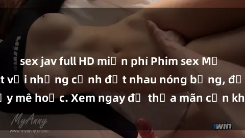 sex jav full HD miễn phí Phim sex Mỹ đen: phút mãnh liệt với những cảnh địt nhau nóng bỏng, đầy mê hoặc. Xem ngay để thỏa mãn cơn khát tình dục của bạn!